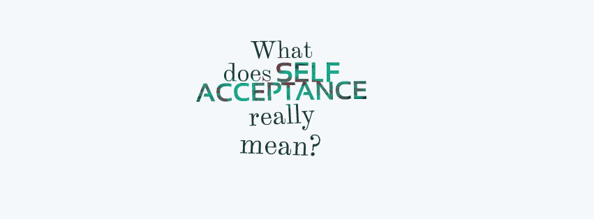 what-does-self-acceptance-really-mean